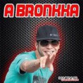 A BRONKKA - CHOPADA ELÉTRICA 18-09-11 AO VIVA